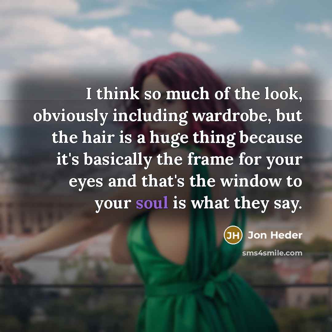“I think so much of the look, obviously including wardrobe,…” quote by Jon Heder