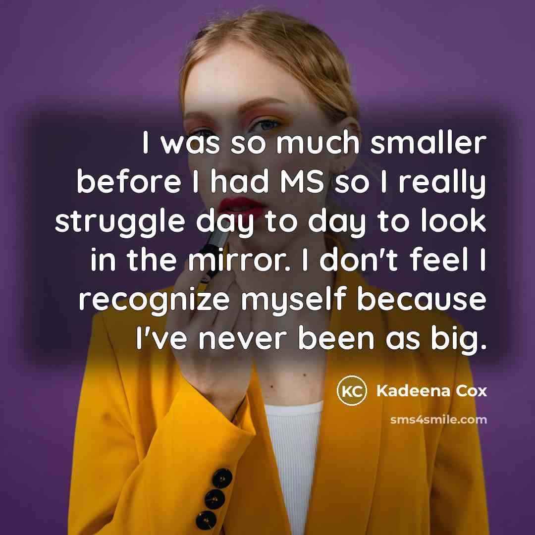 “I was so much smaller before I had MS so…” quote by Kadeena Cox