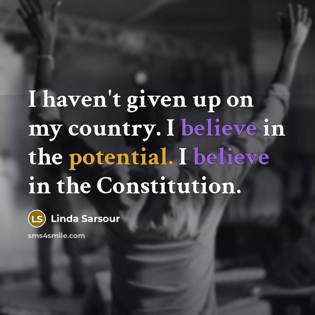 “I haven't given up on my country. I believe in…” quote by Linda Sarsour