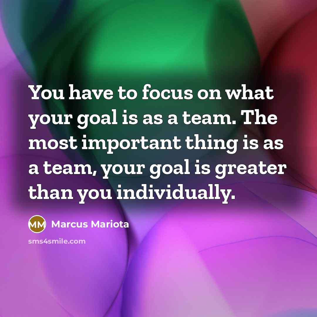 “You have to focus on what your goal is as…” quote by Marcus Mariota