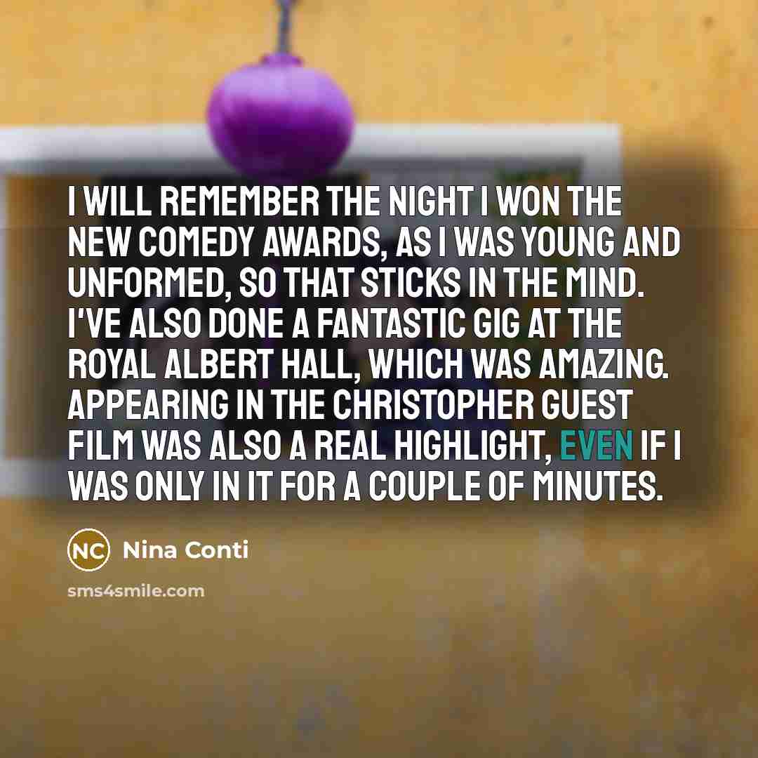 “I will remember the night I won the New Comedy…” quote by Nina Conti