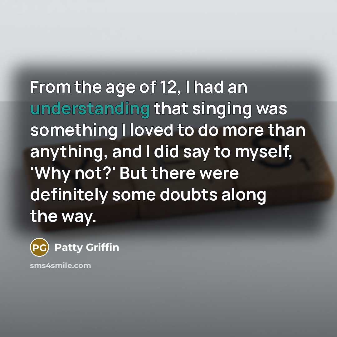 “From the age of 12, I had an understanding that…” quote by Patty Griffin