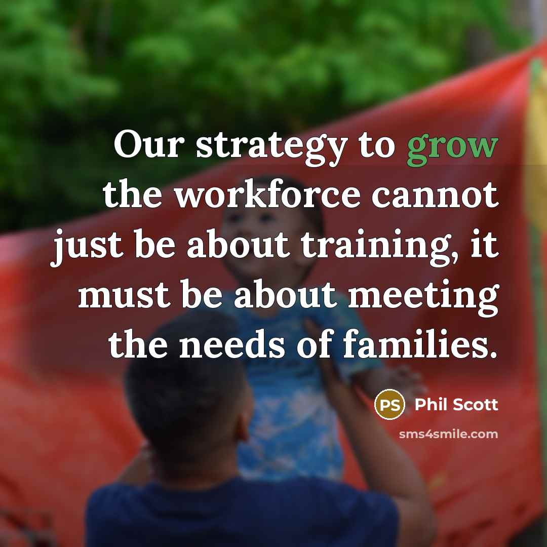 “Our strategy to grow the workforce cannot just be about…” quote by Phil Scott