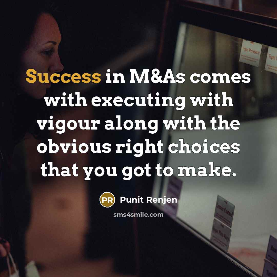 “Success in M&As comes with executing with vigour along with…” quote by Punit Renjen