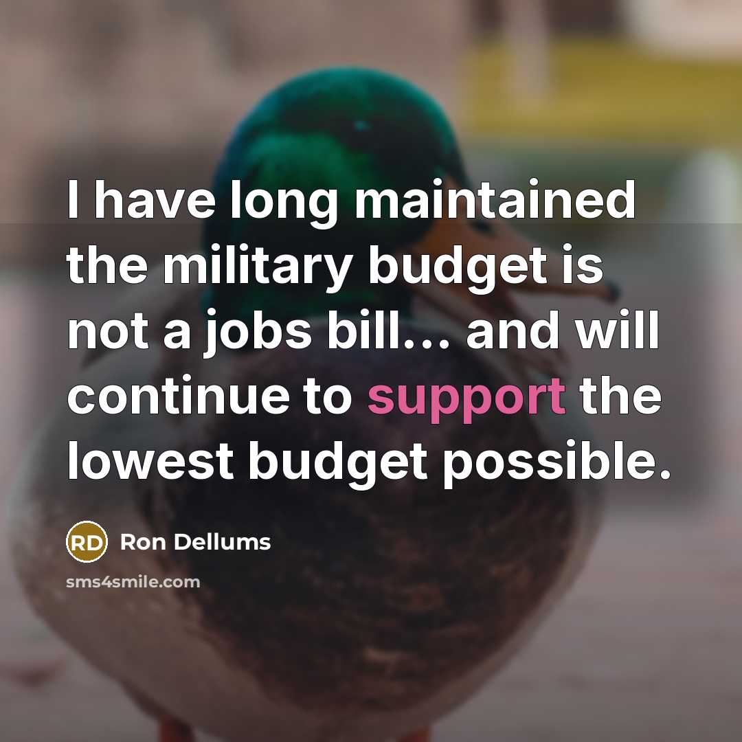 “I have long maintained the military budget is not a…” quote by Ron Dellums