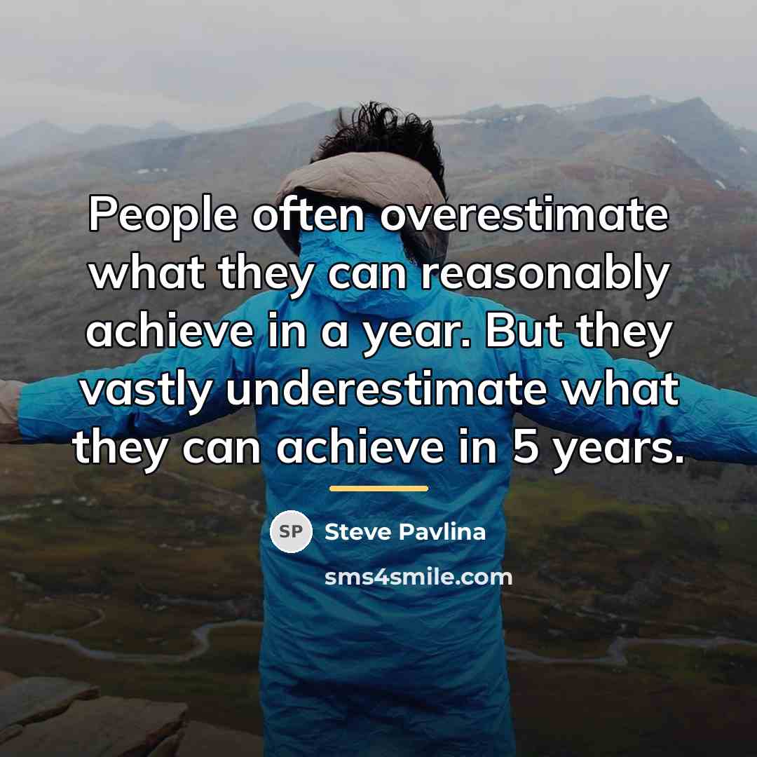 “People often overestimate what they can reasonably achieve in a…” quote by Steve Pavlina