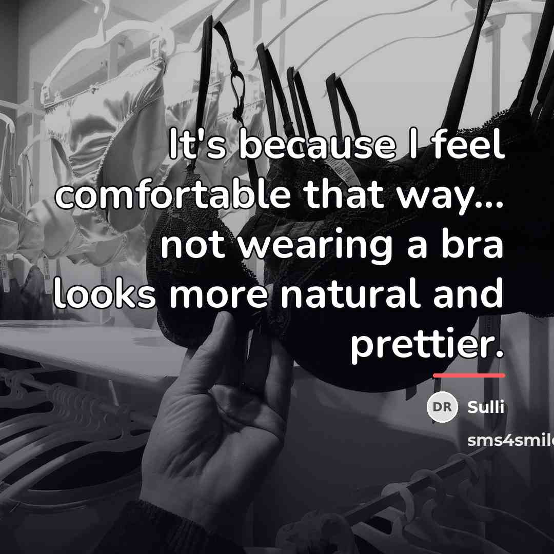 “It's because I feel comfortable that way... not wearing a…” quote by Sulli