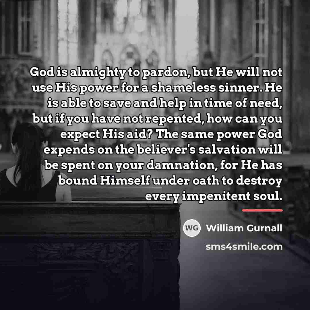 “God is almighty to pardon, but He will not use…” quote by William Gurnall