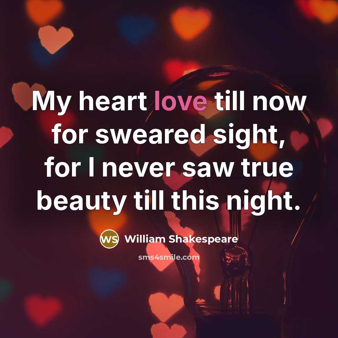 “My heart love till now for sweared sight, for I…” quote by William Shakespeare