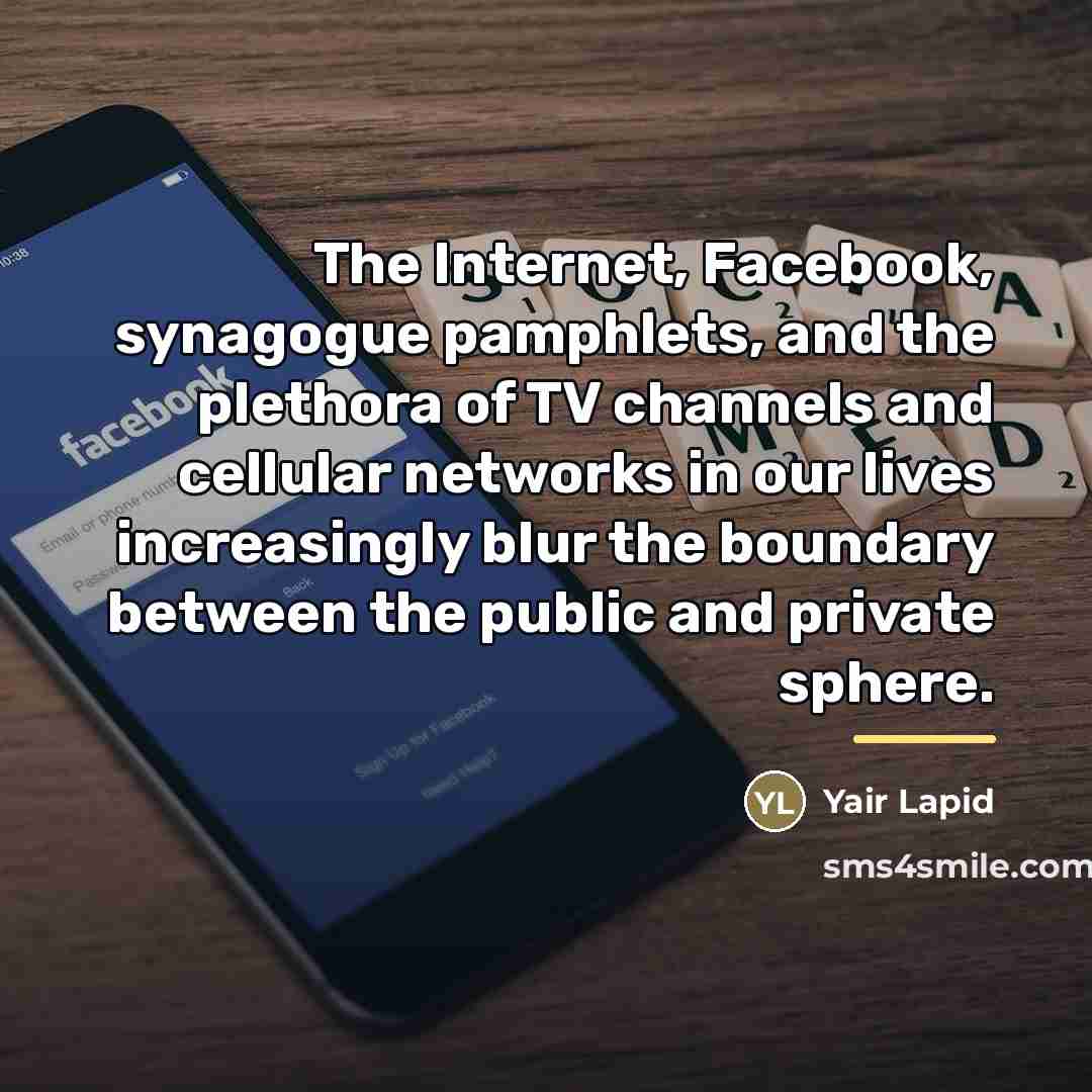 “The Internet, Facebook, synagogue pamphlets, and the plethora of TV…” quote by Yair Lapid