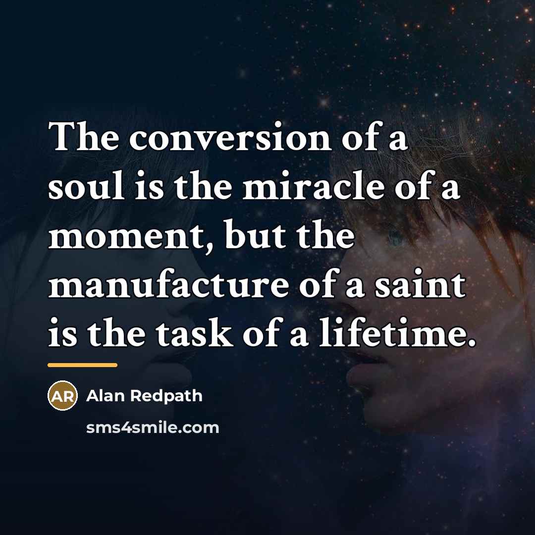 “The conversion of a soul is the miracle of a…” quote by Alan Redpath