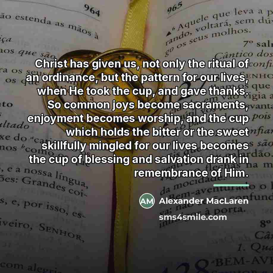 “Christ has given us, not only the ritual of an…” quote by Alexander MacLaren