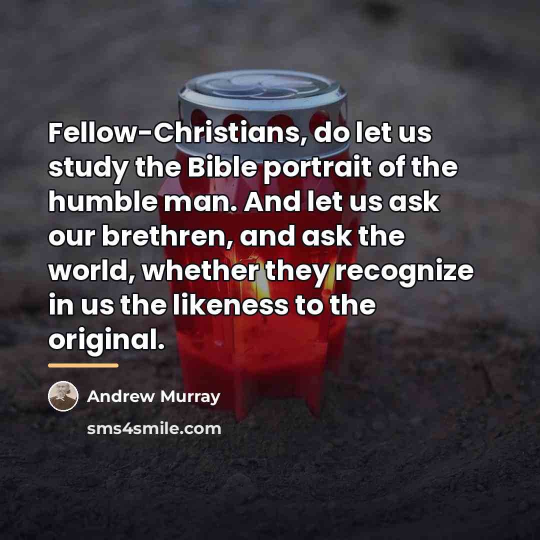 “Fellow-Christians, do let us study the Bible portrait of the…” quote by Andrew Murray