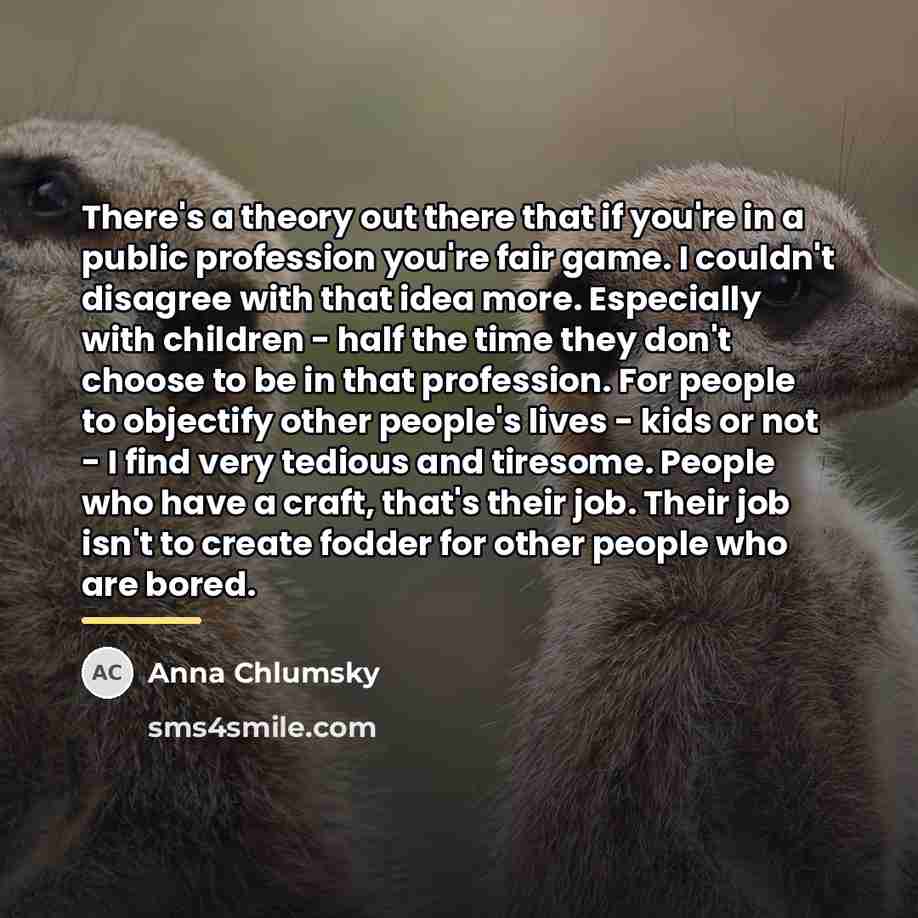 “There's a theory out there that if you're in a…” quote by Anna Chlumsky