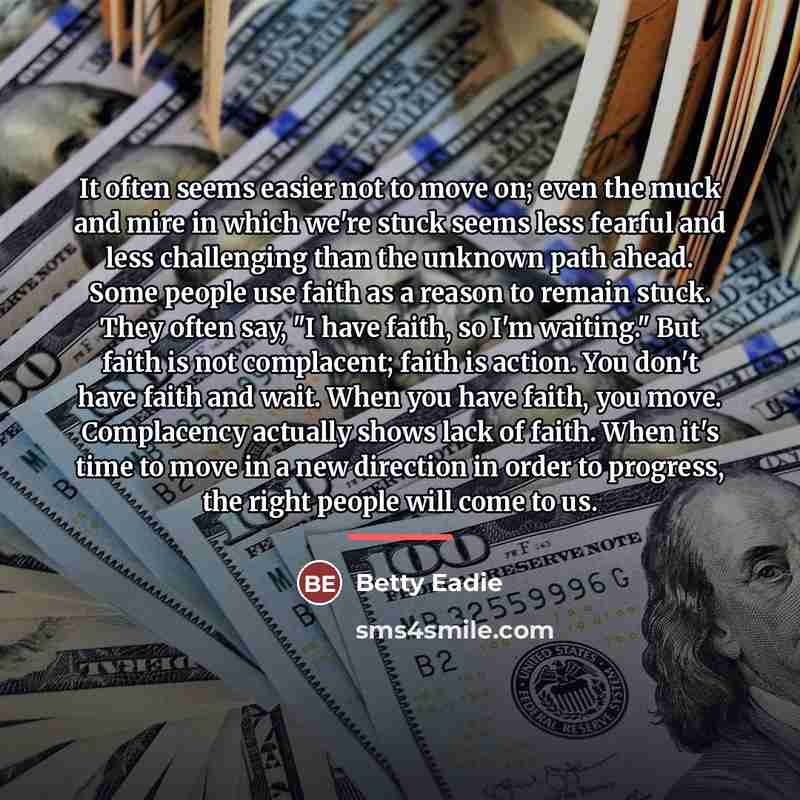 “It often seems easier not to move on; even the…” quote by Betty Eadie