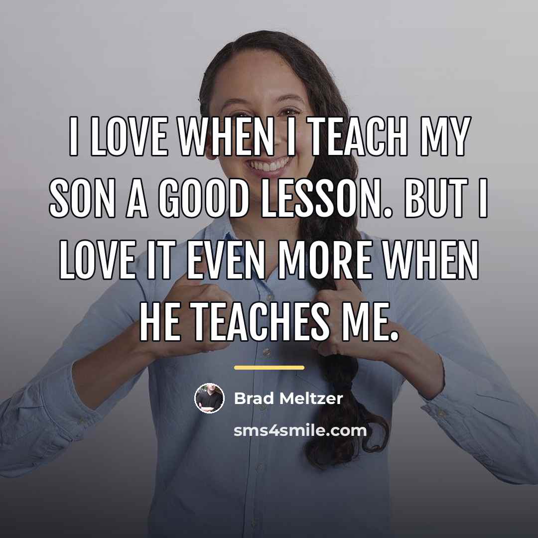 “I love when I teach my son a good lesson.…” quote by Brad Meltzer
