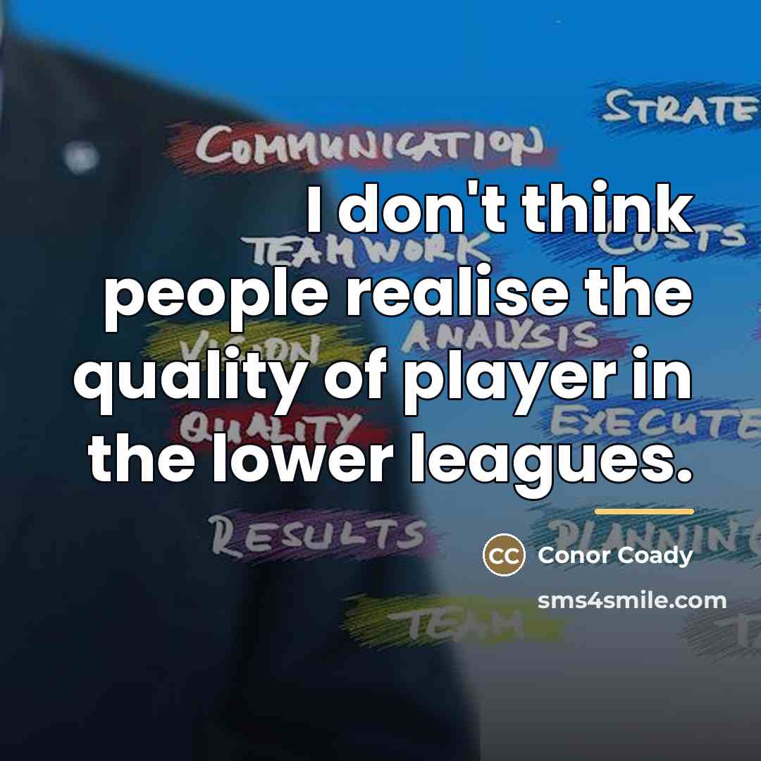 “I don't think people realise the quality of player in…” quote by Conor Coady