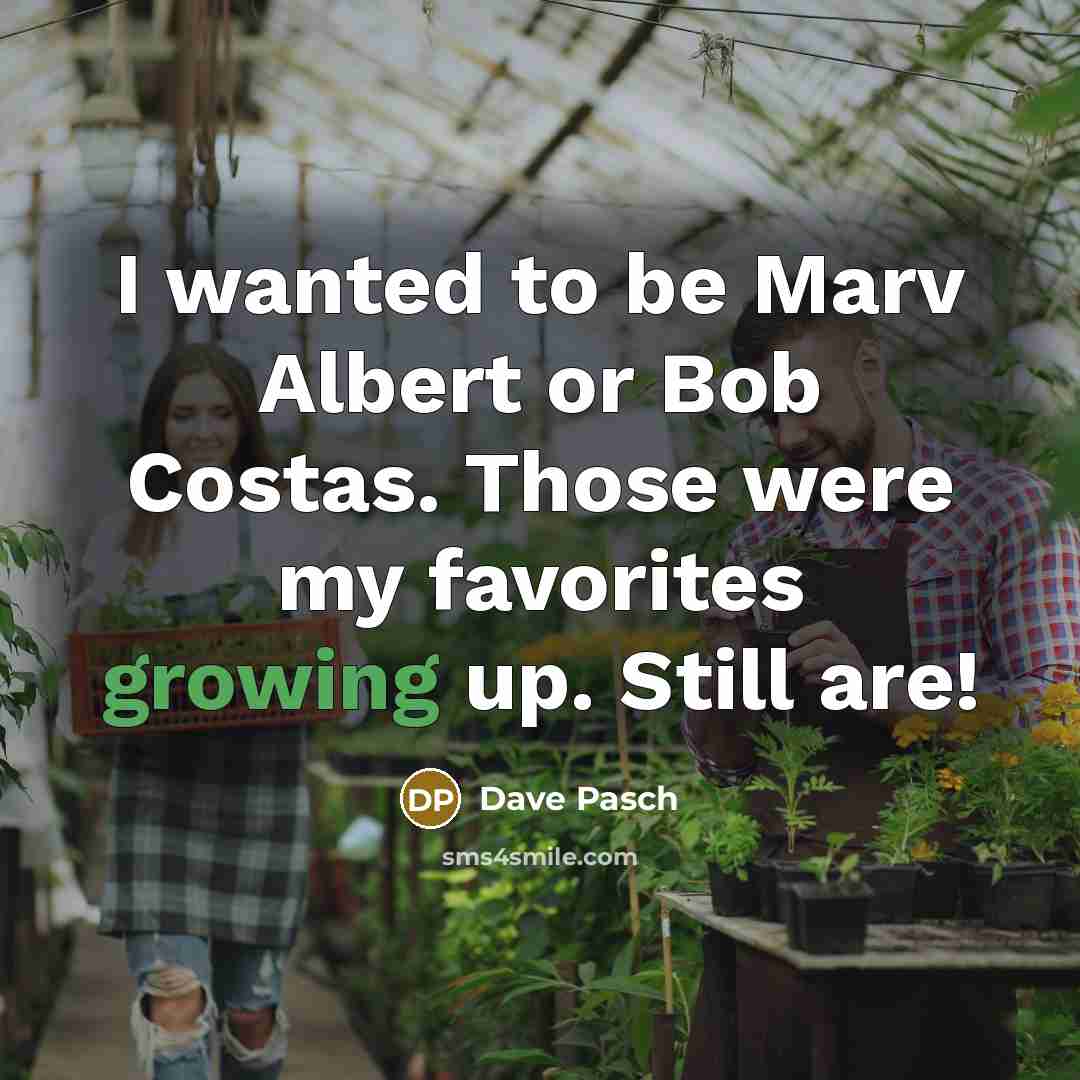 “I wanted to be Marv Albert or Bob Costas. Those…” quote by Dave Pasch