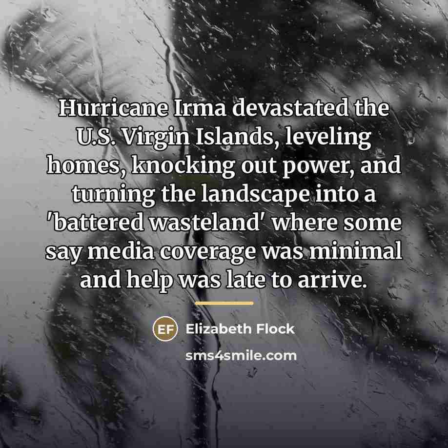 “Hurricane Irma devastated the U.S. Virgin Islands, leveling homes, knocking…” quote by Elizabeth Flock