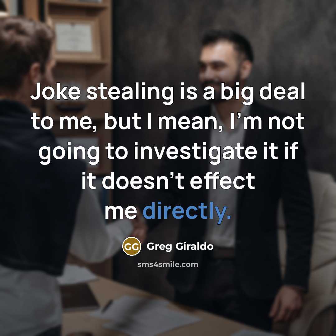 “Joke stealing is a big deal to me, but I…” quote by Greg Giraldo