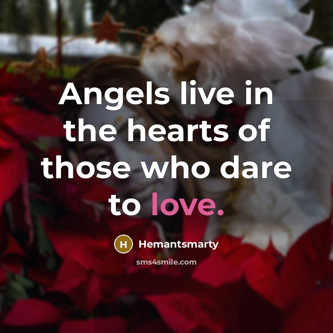 “Angels live in the hearts of those who dare to…” quote by Hemantsmarty