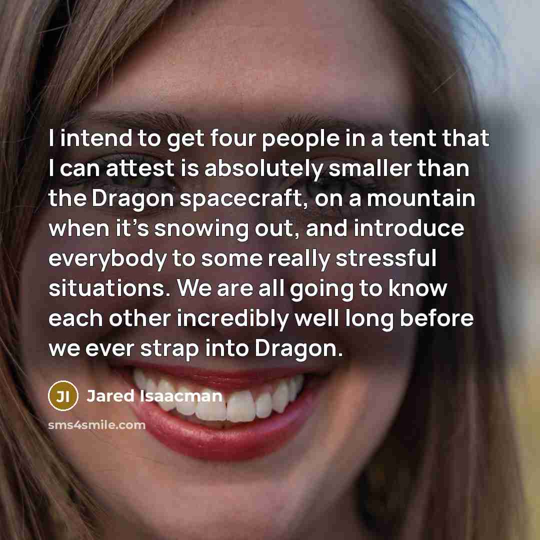 “I intend to get four people in a tent that…” quote by Jared Isaacman