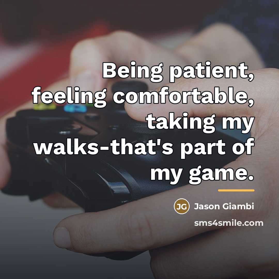 “Being patient, feeling comfortable, taking my walks-that's part of my…” quote by Jason Giambi