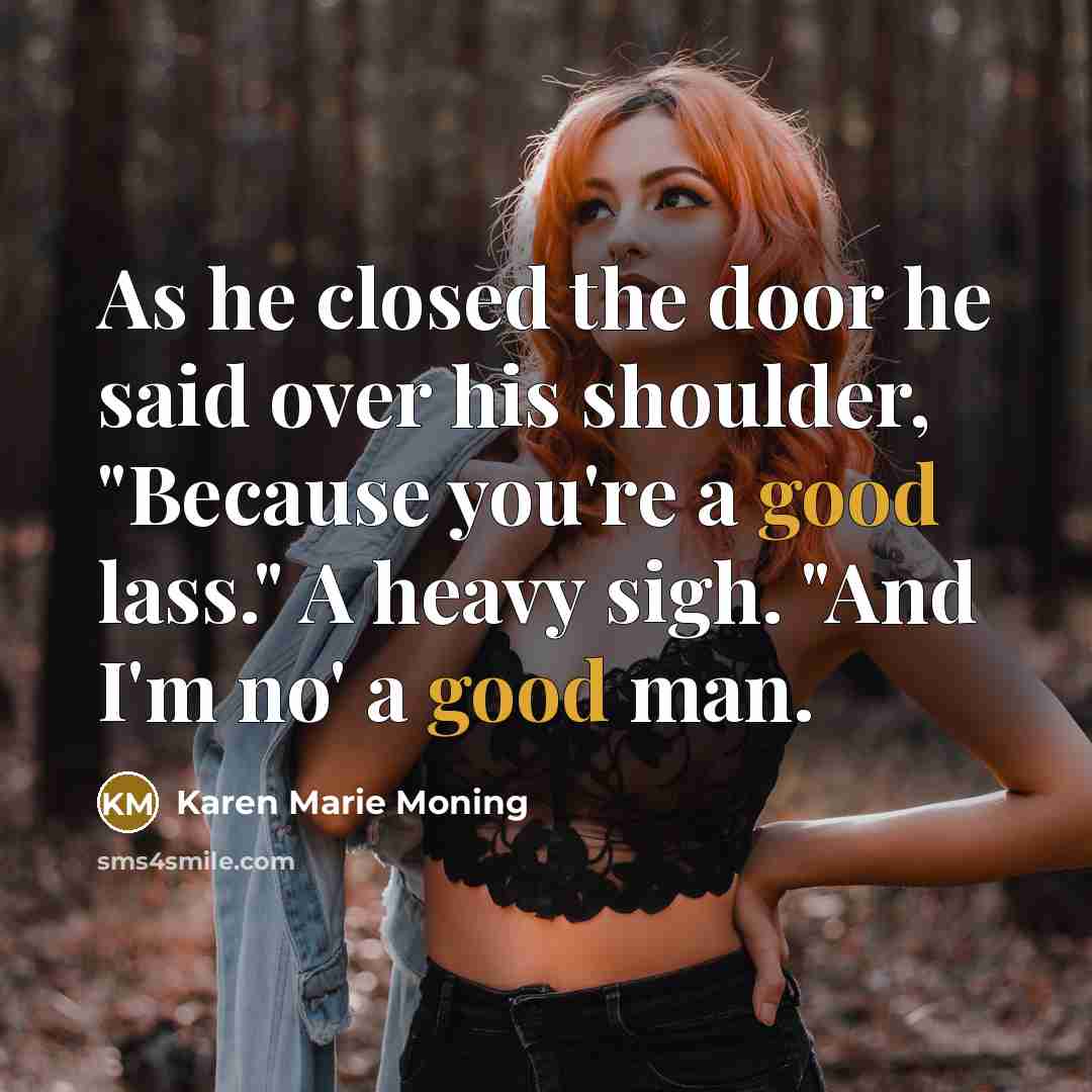 “As he closed the door he said over his shoulder,…” quote by Karen Marie Moning