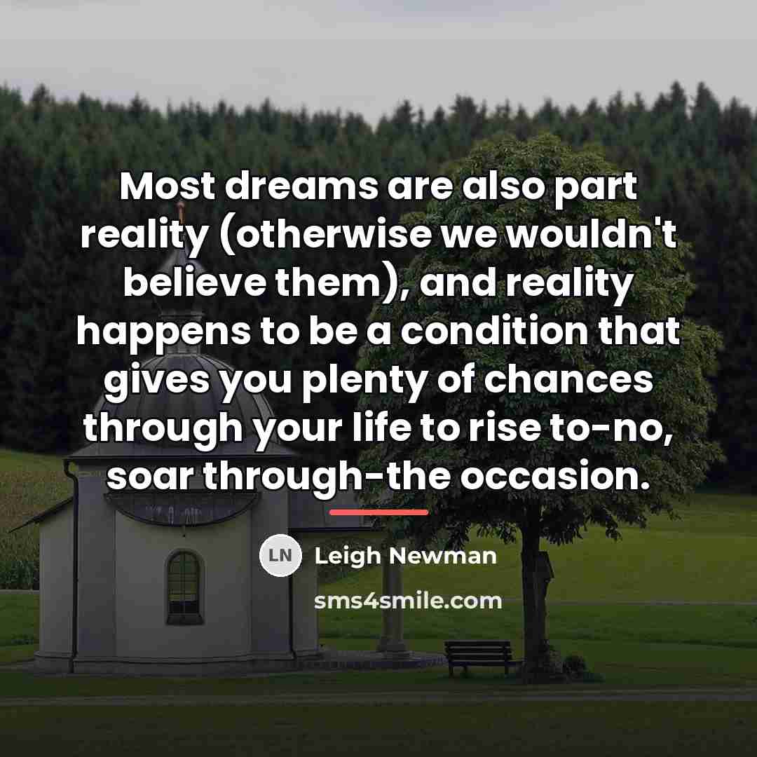 “Most dreams are also part reality (otherwise we wouldn't believe…” quote by Leigh Newman