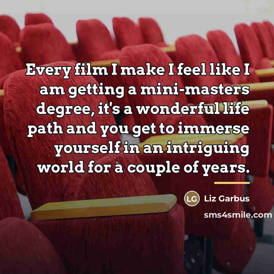 “Every film I make I feel like I am getting…” quote by Liz Garbus