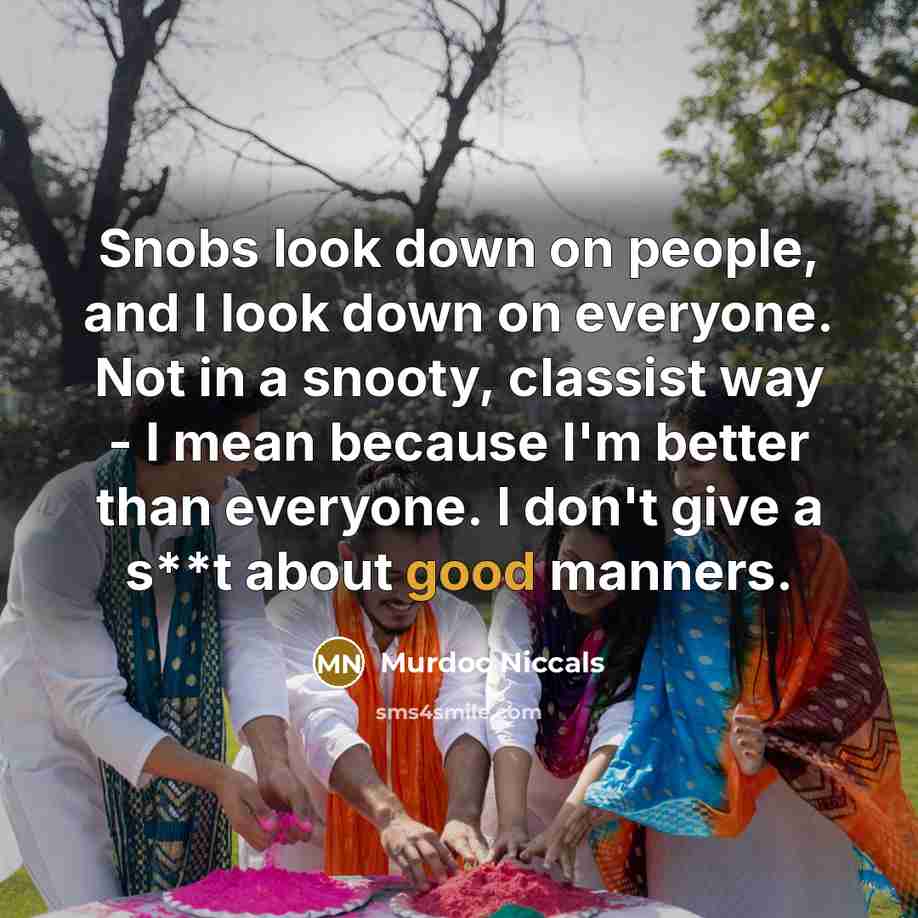 “Snobs look down on people, and I look down on…” quote by Murdoc Niccals