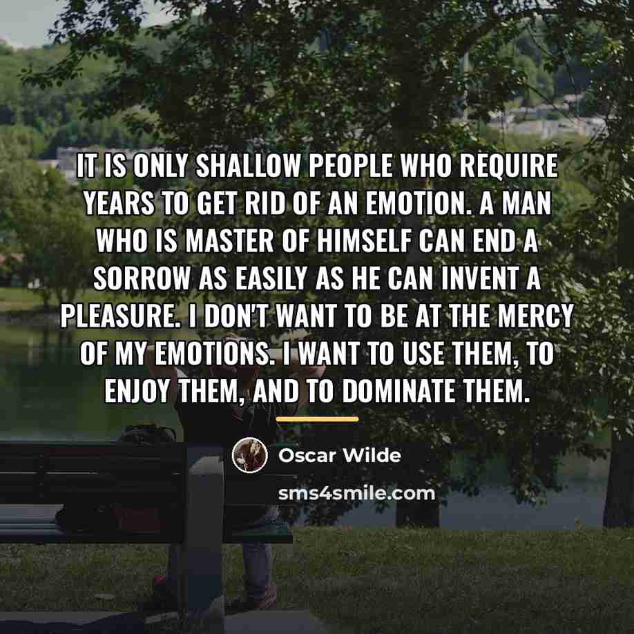 “It is only shallow people who require years to get…” quote by Oscar Wilde