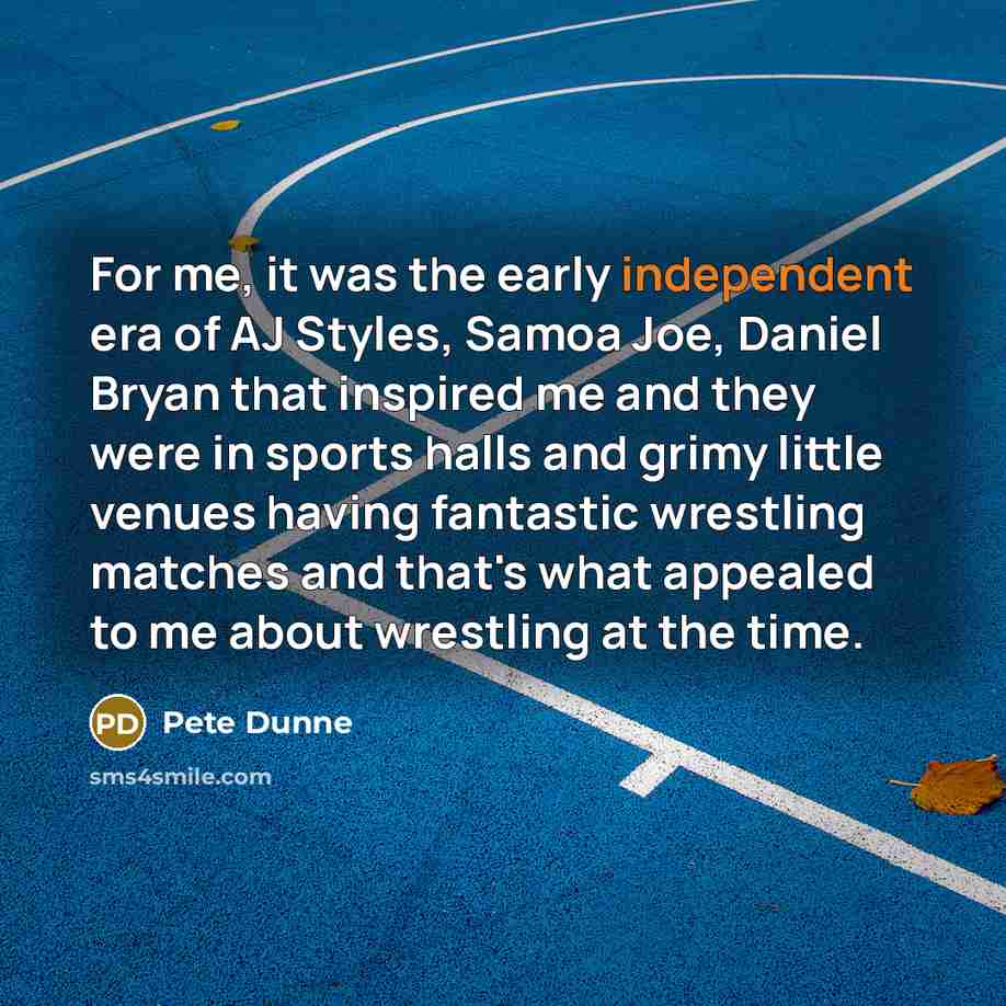 “For me, it was the early independent era of AJ…” quote by Pete Dunne