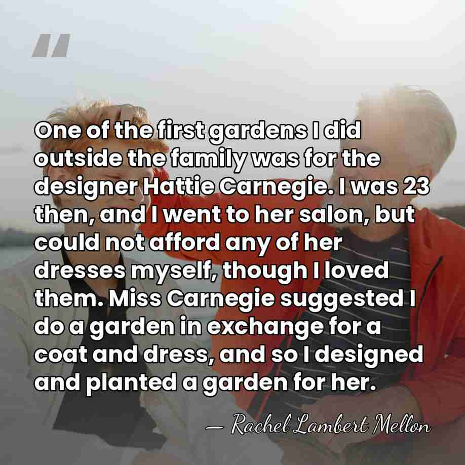 One of the first gardens I did outside the family was for&hellip; - Rachel Lambert Mellon