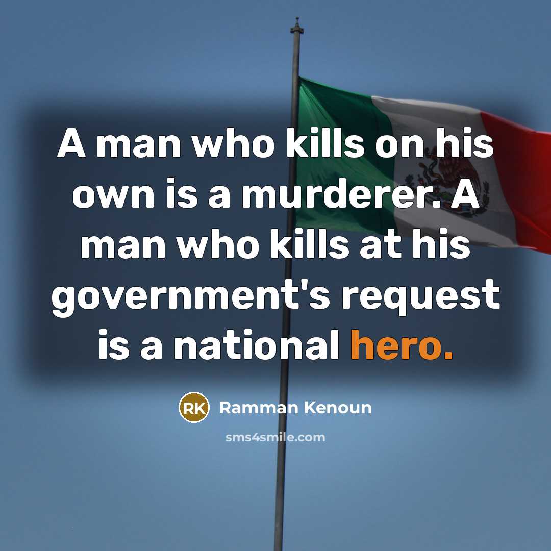 “A man who kills on his own is a murderer.…” quote by Ramman Kenoun