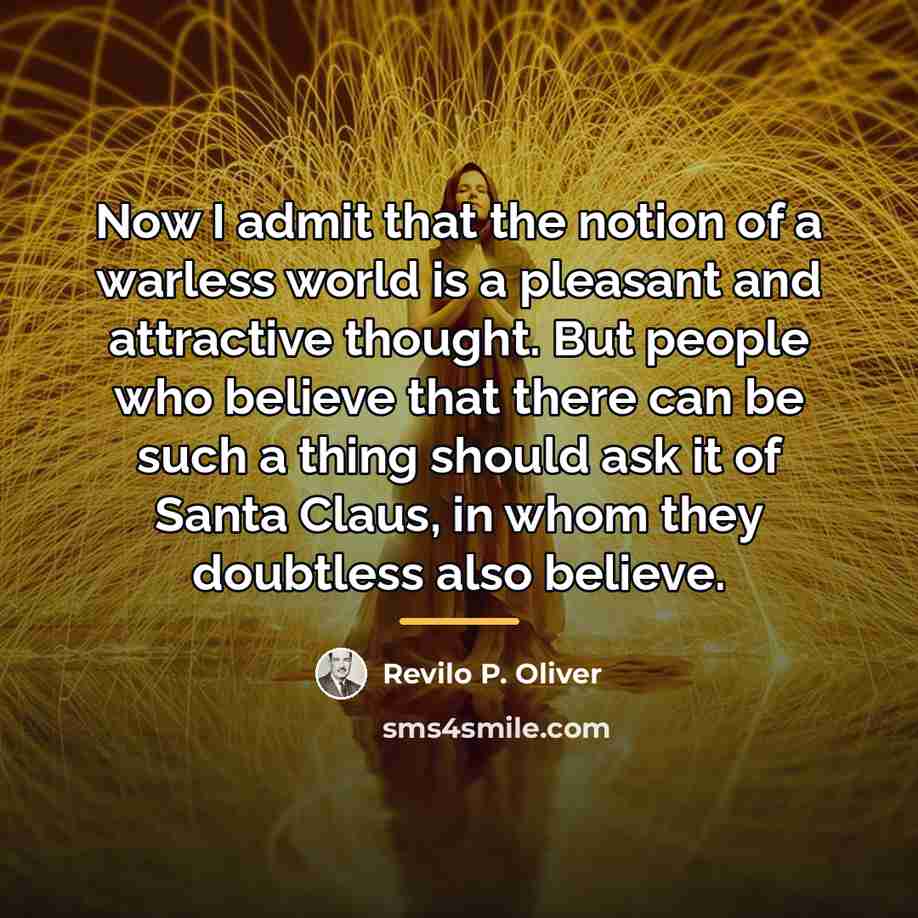 “Now I admit that the notion of a warless world…” quote by Revilo P. Oliver