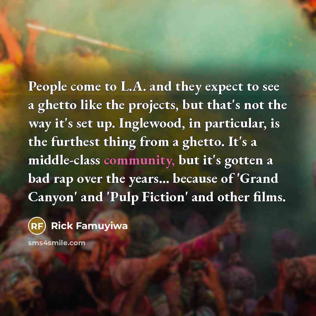 “People come to L.A. and they expect to see a…” quote by Rick Famuyiwa