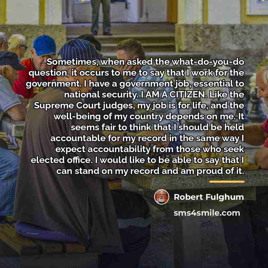“Sometimes, when asked the what-do-you-do question, it occurs to me…” quote by Robert Fulghum