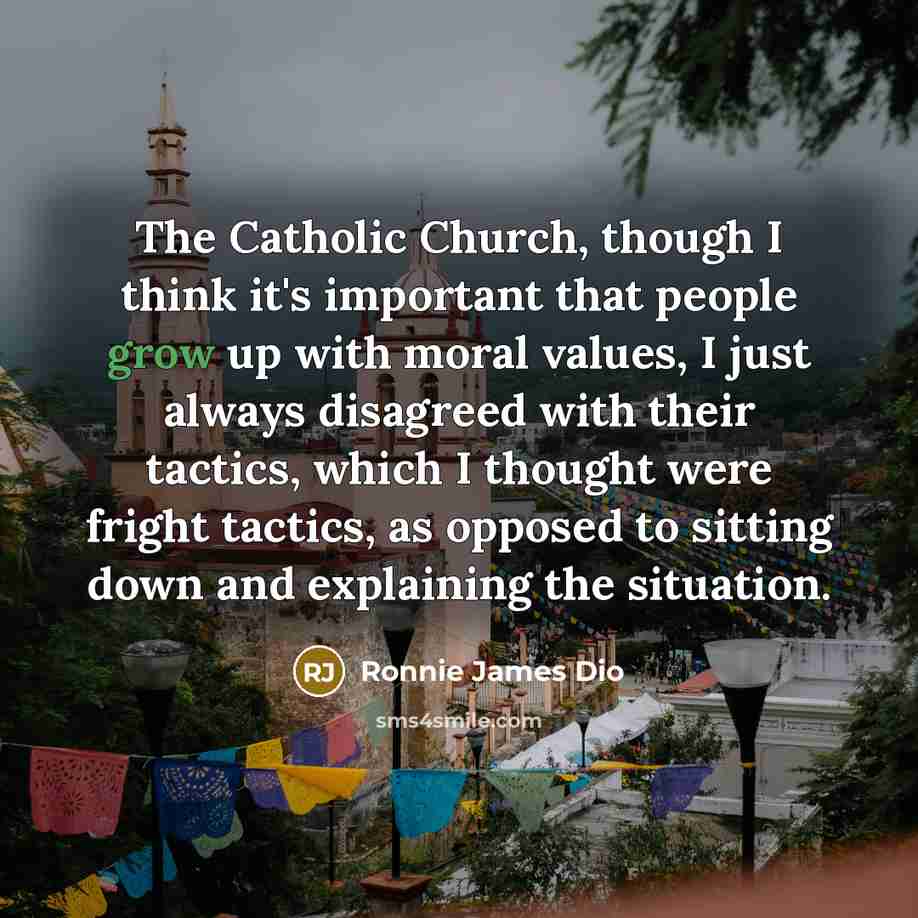 “The Catholic Church, though I think it's important that people…” quote by Ronnie James Dio