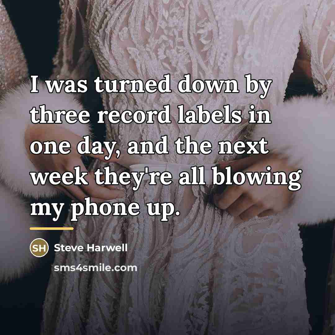 “I was turned down by three record labels in one…” quote by Steve Harwell