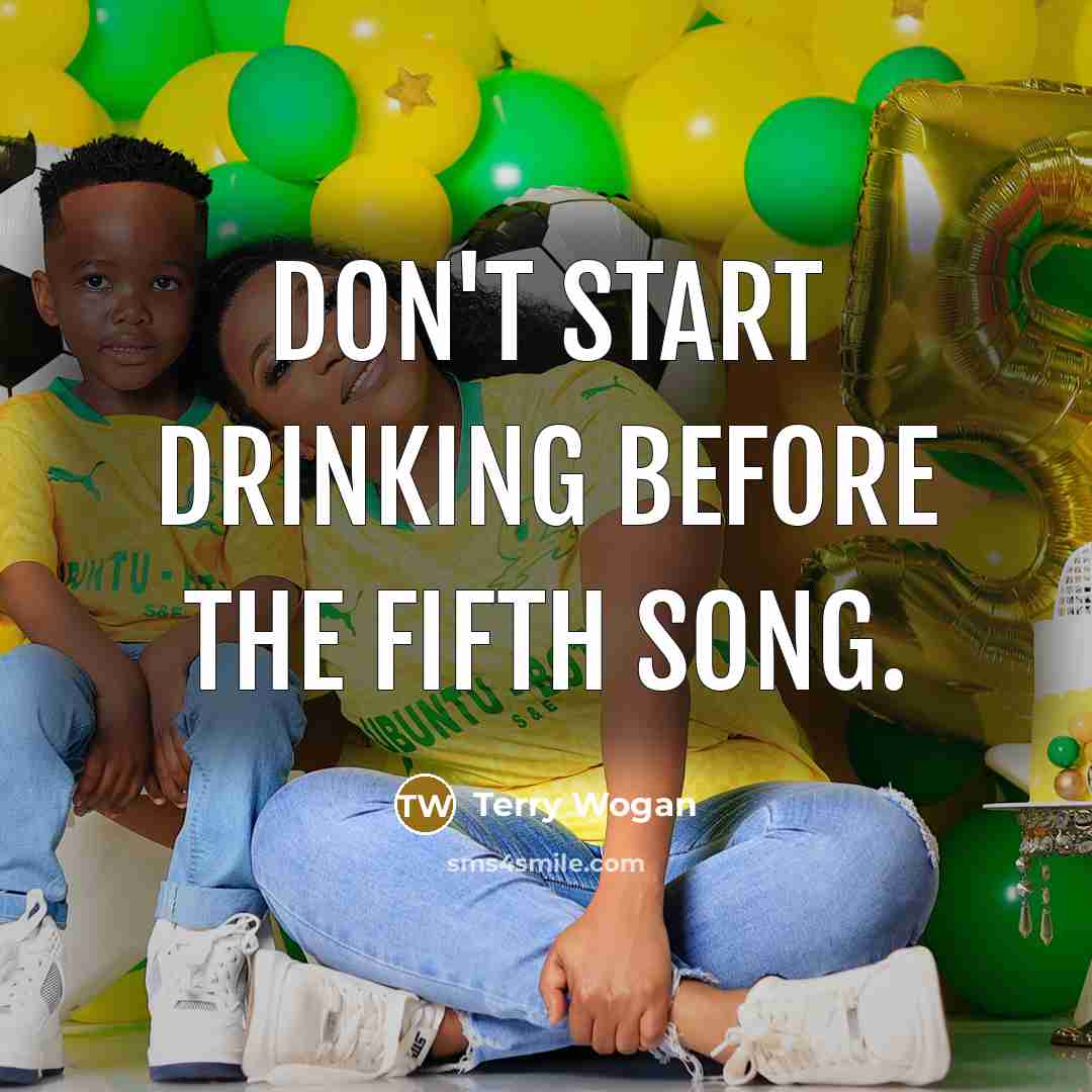 “Don't start drinking before the fifth song.…” quote by Terry Wogan
