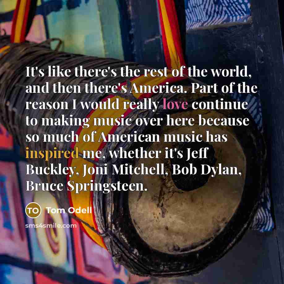 “It's like there's the rest of the world, and then…” quote by Tom Odell