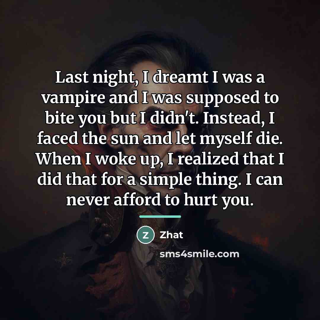 “Last night, I dreamt I was a vampire and I…” quote by Zhat