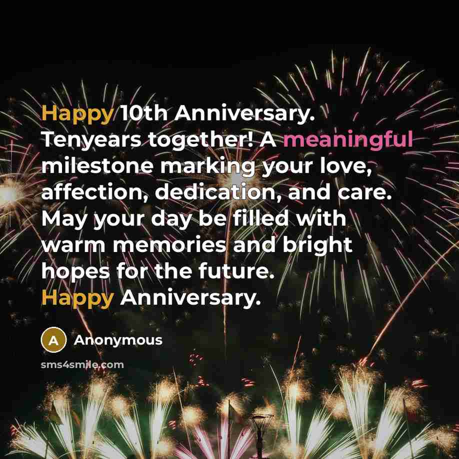 “Happy 10th Anniversary. Tenyears together! A meaningful milestone marking your…” quote by Anonymous