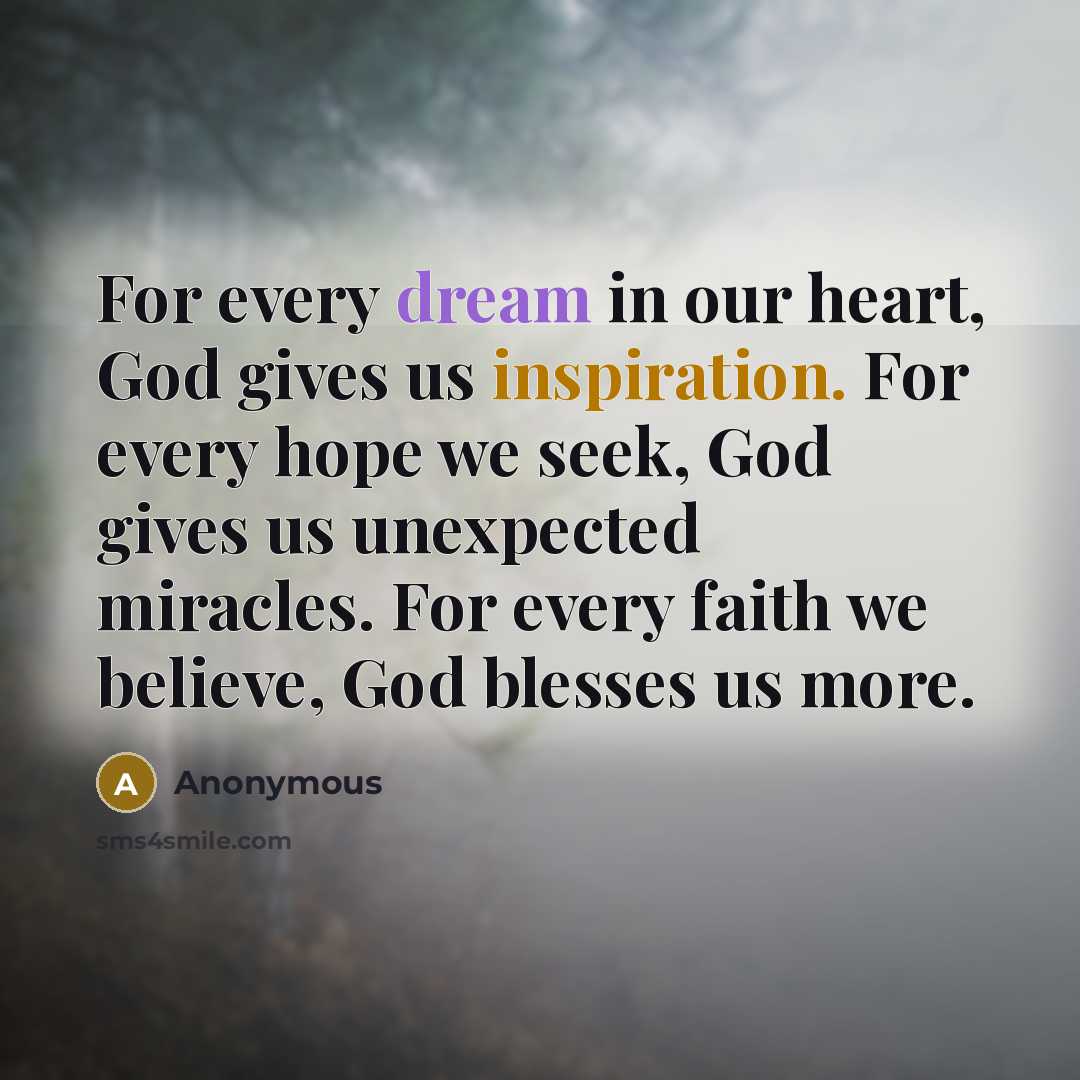 “For every dream in our heart, God gives us inspiration.…” quote by Anonymous