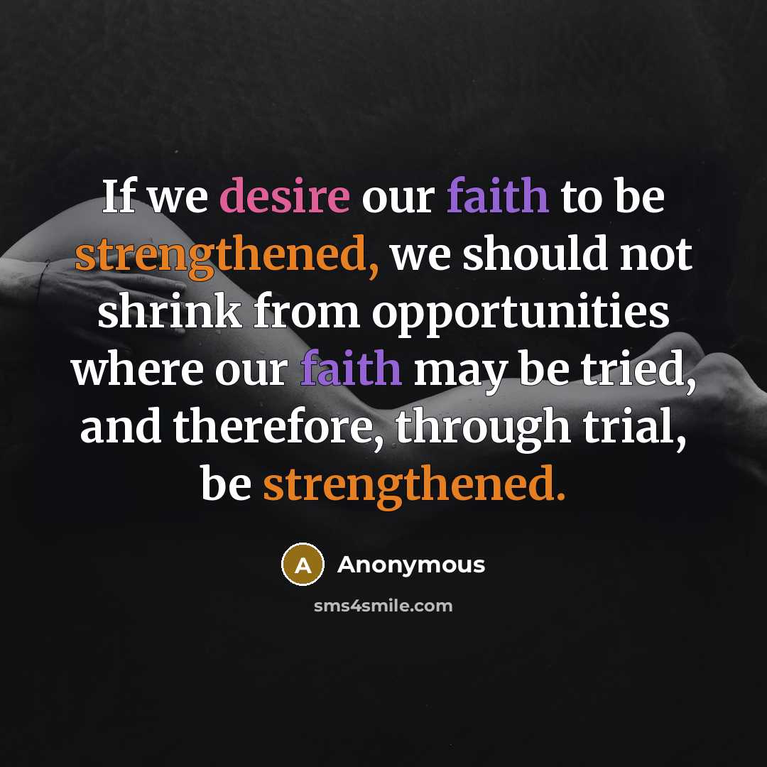 “If we desire our faith to be strengthened, we should…” quote by Anonymous