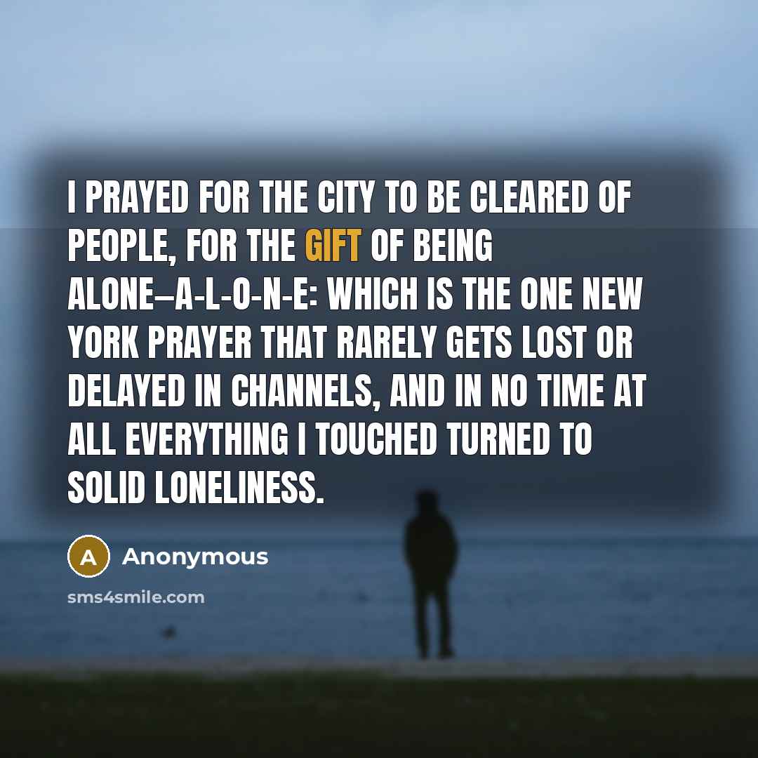 “I prayed for the city to be cleared of people,…” quote by Anonymous