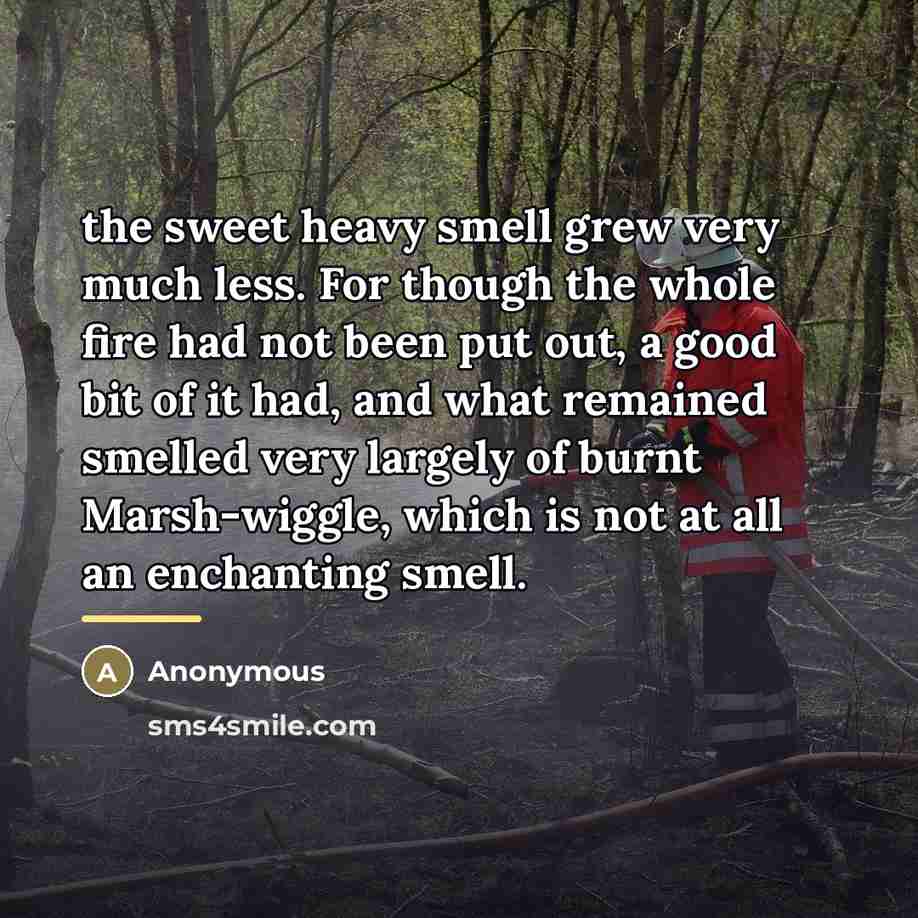 “the sweet heavy smell grew very much less. For though…” quote by Anonymous