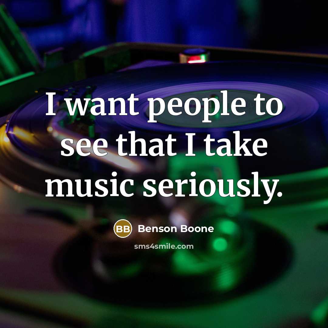 “I want people to see that I take music seriously.…” quote by Benson Boone