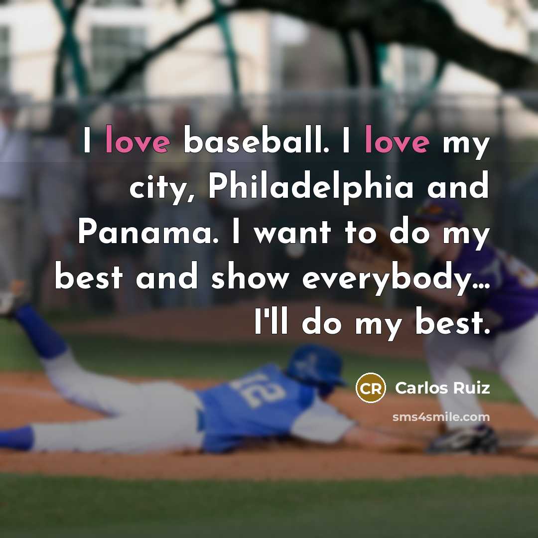 “I love baseball. I love my city, Philadelphia and Panama.…” quote by Carlos Ruiz
